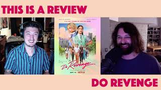 Do Revenge (Movie) - This is a Review