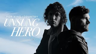 for KING &amp; COUNTRY - Unsung Hero (Official Music Video)