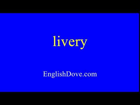How to pronounce livery in American English.