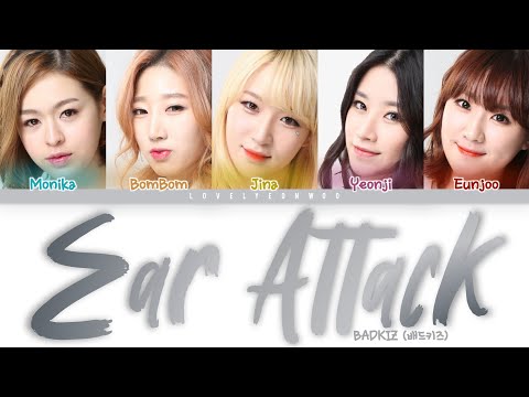 BADKIZ (배드키즈) – Ear Attack (귓방망이) Lyrics (Color Coded Han/Rom/Eng)