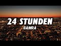 SAMRA 24 STUNDEN Lyrics
