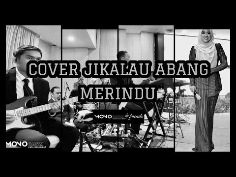 MONOCHRM - COVER JIKALAU ABANG MERINDU BY DAYANG NUR FAIZAH