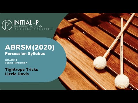 INITIAL-P 2020 ABRSM Tuned Percussion Grade 1 - Tightrope Tricks by Lizzie Davis