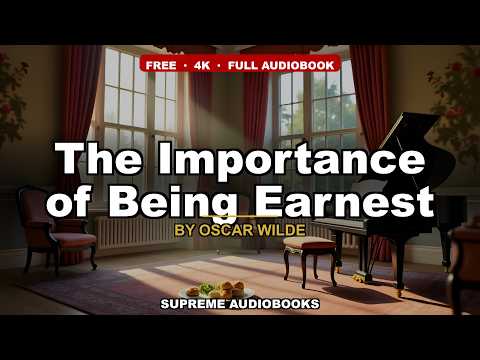 The Importance of Being Earnest by Oscar Wilde — free full audiobook