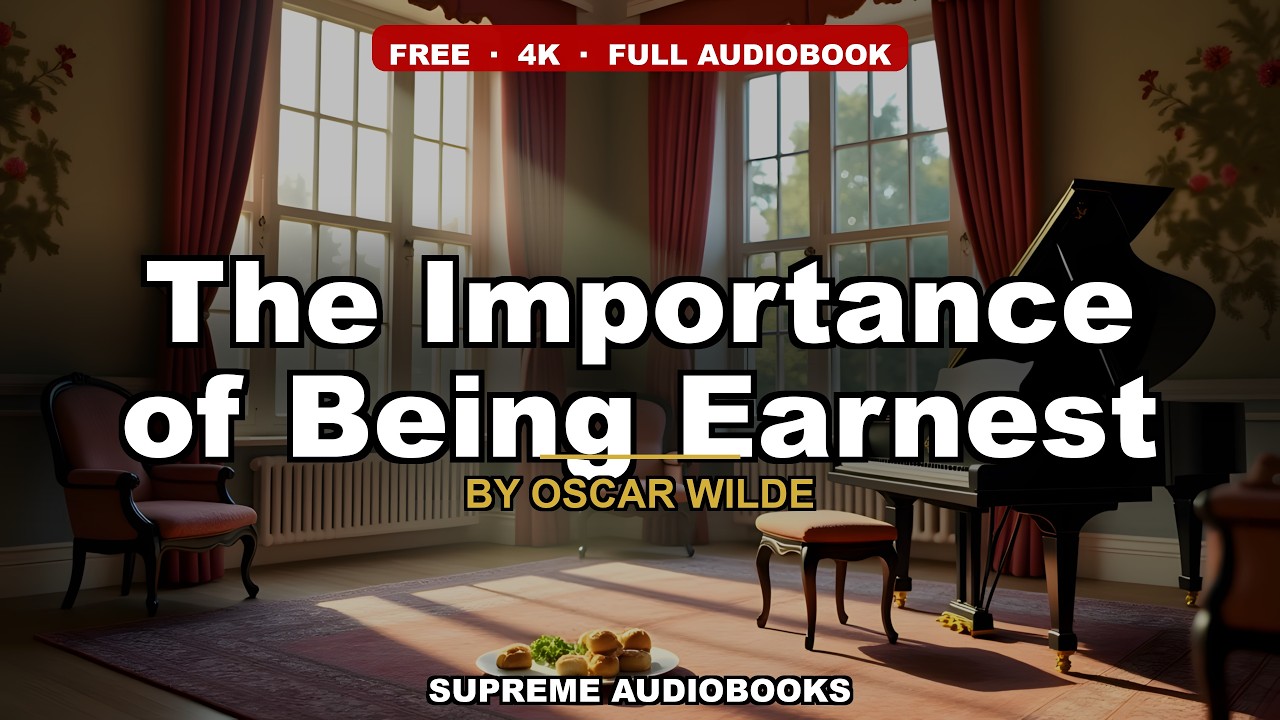 The Importance of Being Earnest by Oscar Wilde — free full audiobook