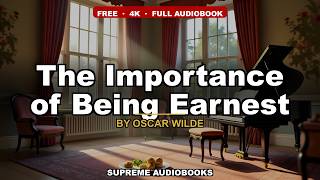 The Importance of Being Earnest by Oscar Wilde — free full audiobook