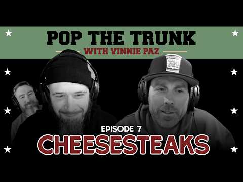 Cheesesteaks - Episode 7 - Pop the Trunk