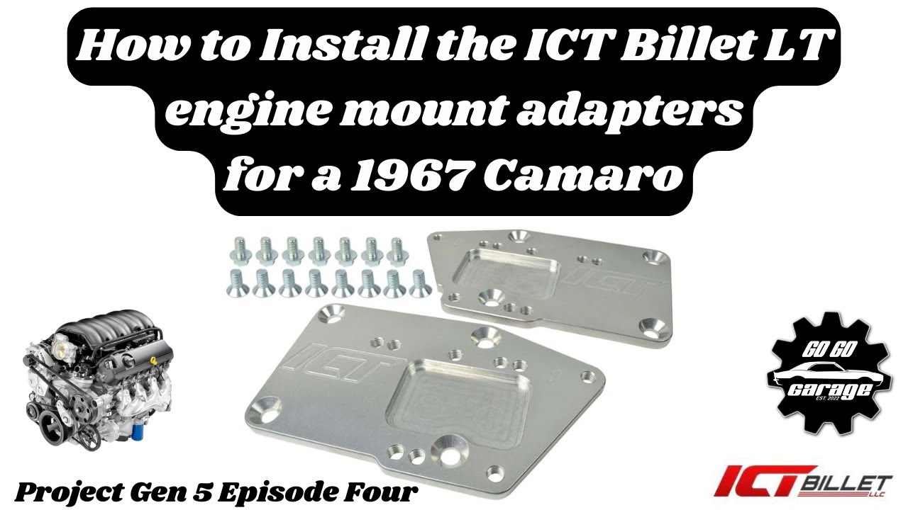 67–69 Camaro LT1 Swap - ICT Billet 551363X Engine Mount Install Guide