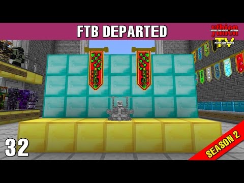 FTB Departed S2E32 - Hoàn Thành Celeve