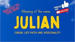Meaning of the name Julian. Origin, life path & personality.