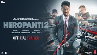 Heropanti 2 - Official Trailer  Tiger S Tara S Naw