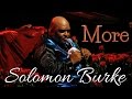 Solomon Burke - More (SR)