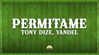 Tony Dize - Permítame (Letra/Lyrics) ft. Yandel