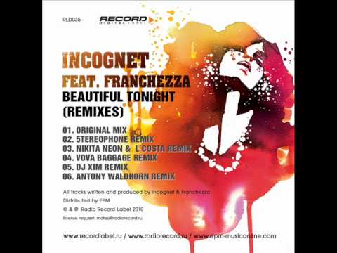 Incognet feat. Franchezza - Beautiful Tonight (Original Mix)