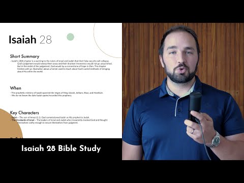 Isaiah 28 - Bible Study, Explanation, and Application