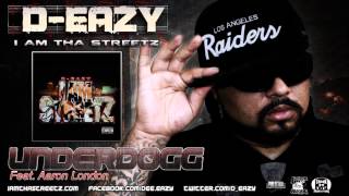 D-Eazy - Underdogg (feat. Aaron London)