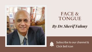 Dr. Sherif Fahmy - Face & Tongue