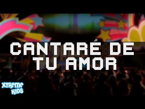Xtreme Kids - Cantaré De Tu Amor