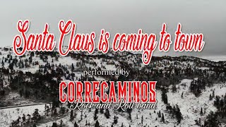 SANTA CLAUS IS COMING TO TOWN performed by CORRECAMINOS ROCK AND ROLL BAND