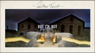 Cocteau Twins  - But I&#39;m Not - 1982 - (Lyrics - Remastered - 4AD)
