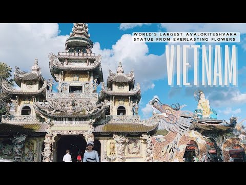 Cinematográfico | Chùa ve chai (Linh Phuoc) @Dalat,Vietnã🇻🇳 Hoa Bất Tử Quán Âm Bồ Tát Kỷ Lục Thế Giới