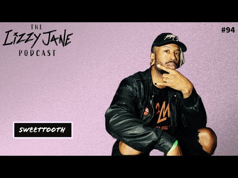 Lizzy Jane Podcast #94: SweethTooth (returns!)