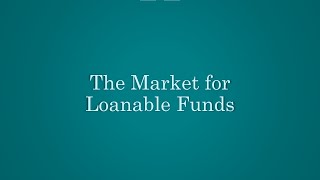 The Market for Loanable Funds