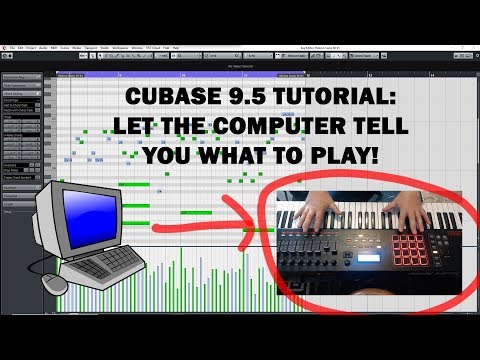 Cubase 9.5 Tutorial: Let the Computer Tell You What to Play
