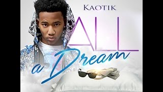 Kaotik - All A Dream (Official Video)