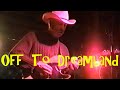 Off To Dreamland - Donna The Buffalo - 5/27/2000