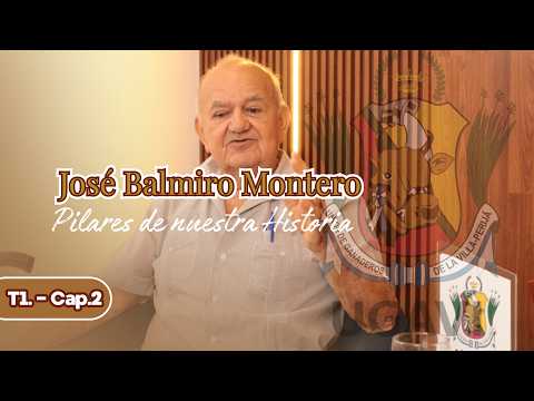JOSE BALMIRO MONTERO (1977-1980) || PILARES DE NUESTRA HISTORIA || TI. - CAP. 2