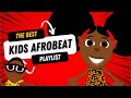 The Best Kids Afrobeat Playlist  - Bino & Fino Educational Children's Song Compilation