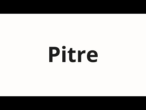 How to pronounce Pitre