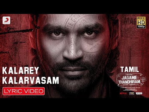 Jagame Thandhiram - Kalarey Kala..