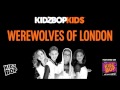 KIDZ BOP Kids - Werewolves Of London (Halloween Hits!)