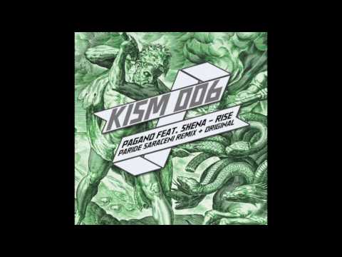Pagano - Rise feat. Shena (Paride Saraceni Remix) [KISM recordings]