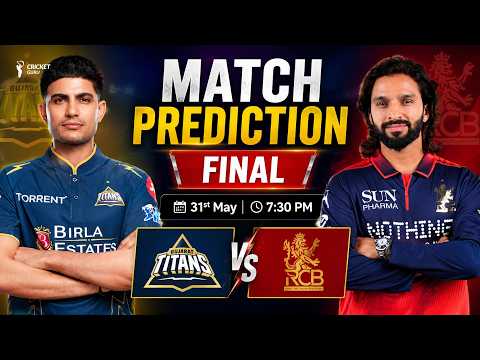 RCB vs GT Final Match PREDICTION - Who Will Win? Pitch Report, Playing 11