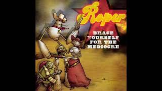 Roper - Brace Yourself For The Mediocre (FULL ALBUM)