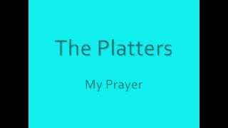 The Platters - My Prayer - 1956