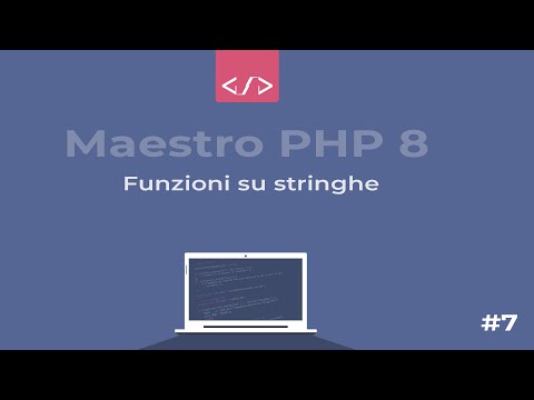 Maestro PHP 8 - I tipi di dati (funzioni su stringhe) #7