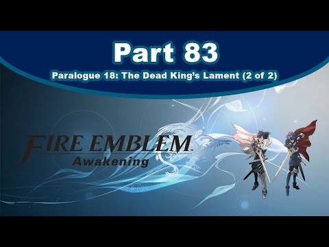 Fire Emblem: Awakening [83] - Paralogue 18: The Dead King's Lament (2/2)