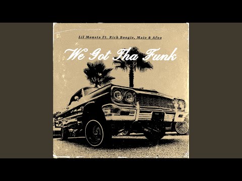 We Got Tha Funk (feat. Rich Boogie, Maio & Afua)