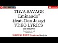 Tiwa Savage - Eminado lyrics ft Don Jazzy