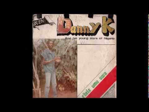 Sir Danny K & His Young Stars of Nigeria ‎- Ubulu Jaja ©1987