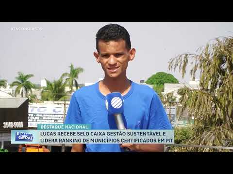 Lucas do Rio Verde recebe Selo Caixa Safira e lidera ranking de gestão em Mato Grosso