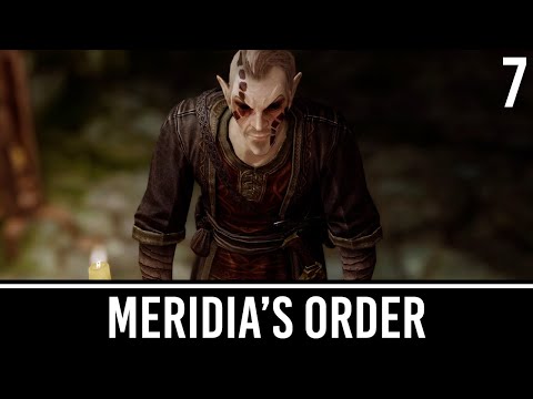 Meridia's Order - Part 7 | Skyrim Mods