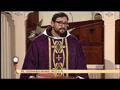 Daily Catholic Mass 2014-04-04 - Fr. Leonard Mary - Lenten Weekday