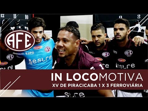 IN LOCOmotiva - Os bastidores de XV de Piracicaba 1x3 Ferroviária