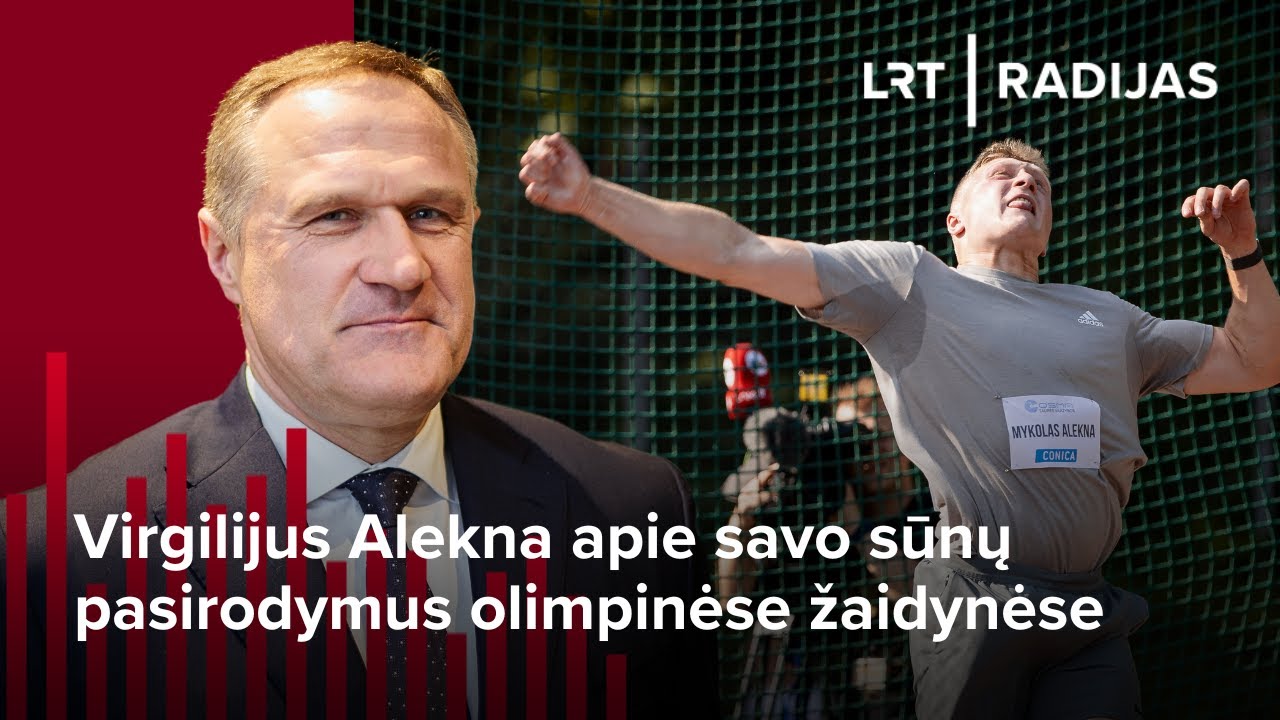 Tiesiogiai – Virgilijus Alekna apie savo sūnų pasirodymus olimpinėse žaidynėse | 2024-08-05