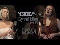 The Beatles - Yesterday (LIVE) - Evynne Hollens ...